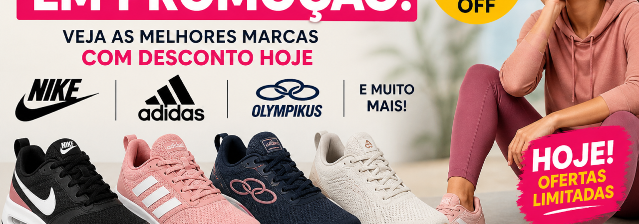 Tênis feminino em promoção com até 50% de desconto, incluindo modelos Nike, Adidas e Olympikus, com destaque para ofertas limitadas e compra segura online